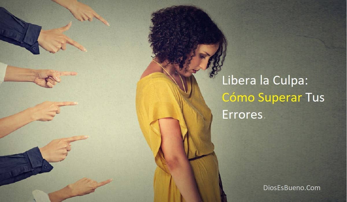 Libera La Culpa Como Superar Tus Errores - Beliefnet